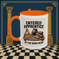 Premium Ready to Go Freemason Design | Entered Apprentice Let the Work Begin - Masonic Mugs