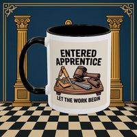 Premium Ready to Go Freemason Design | Entered Apprentice Let the Work Begin - Masonic Mugs