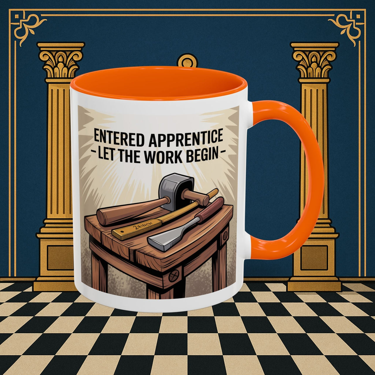 Premium Ready to Go Freemason Design | Entered Apprentice Let the work begin - Masonic Mugs