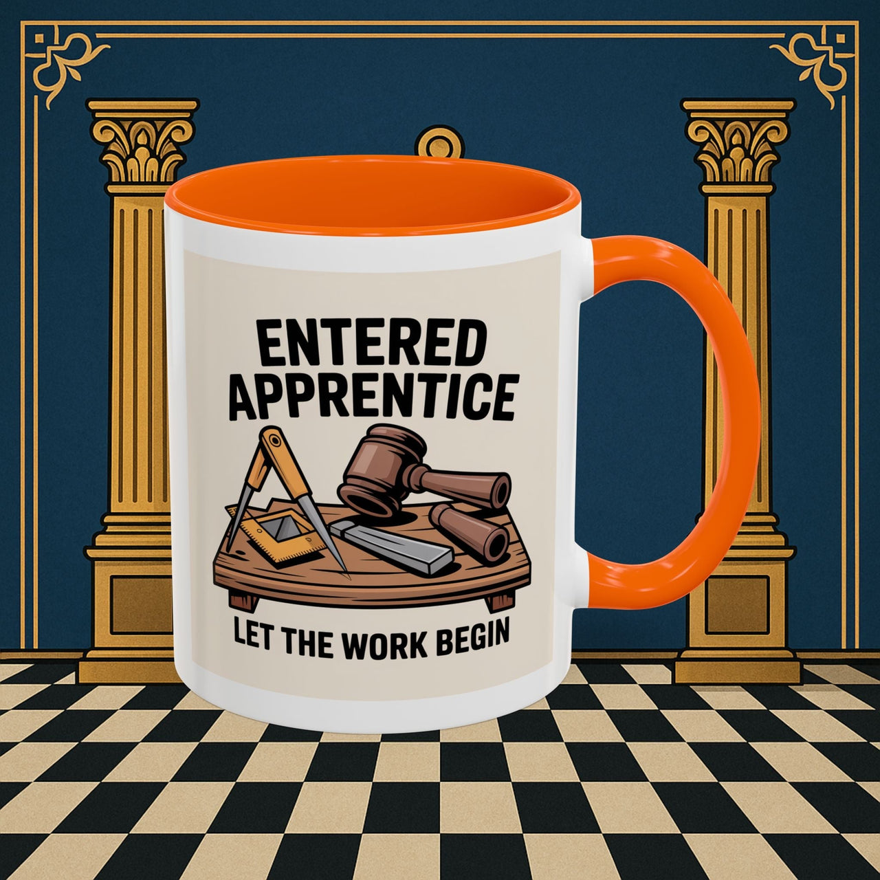 Premium Ready to Go Freemason Design | Entered Apprentice Let the Work Begin - Masonic Mugs