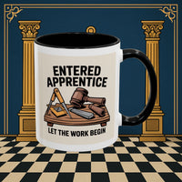 Premium Ready to Go Freemason Design | Entered Apprentice Let the Work Begin - Masonic Mugs