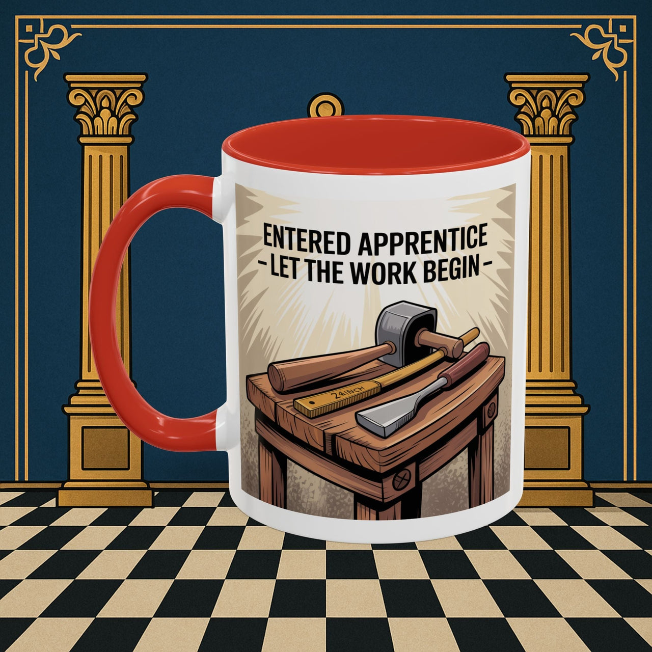 Premium Ready to Go Freemason Design | Entered Apprentice Let the work begin - Masonic Mugs