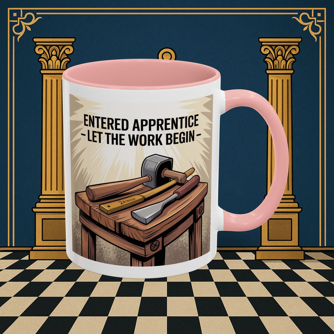 Premium Ready to Go Freemason Design | Entered Apprentice Let the work begin - Masonic Mugs
