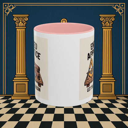 Premium Ready to Go Freemason Design | Entered Apprentice Let the Work Begin - Masonic Mugs
