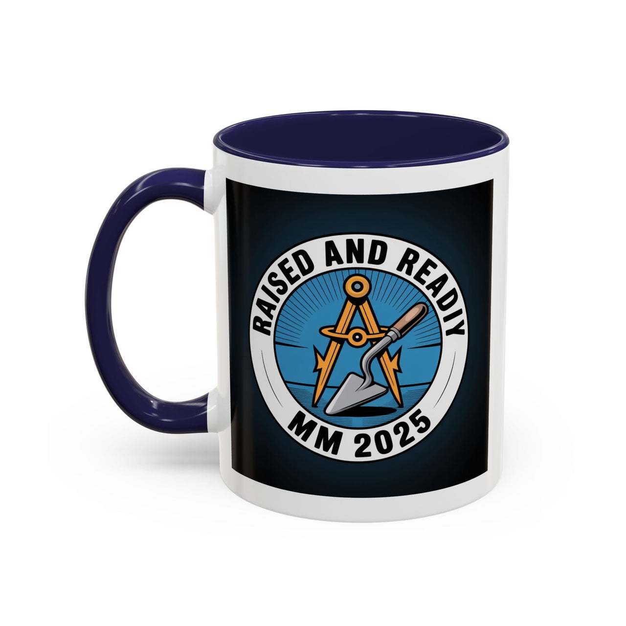 Premium Ready to Go Freemason Design | Master Mason Raising | Raised and Ready 2025 - Masonic Mugs