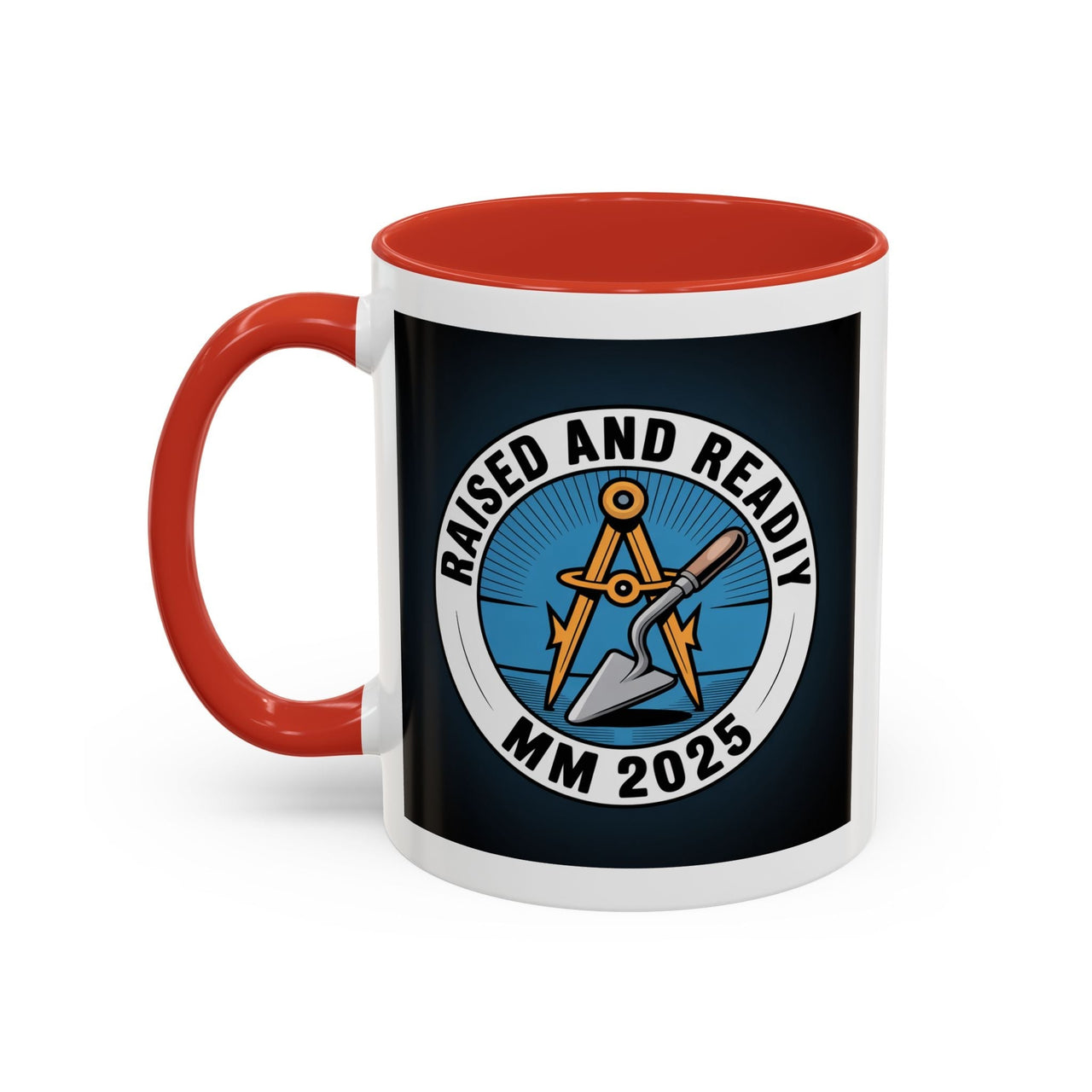 Premium Ready to Go Freemason Design | Master Mason Raising | Raised and Ready 2025 - Masonic Mugs