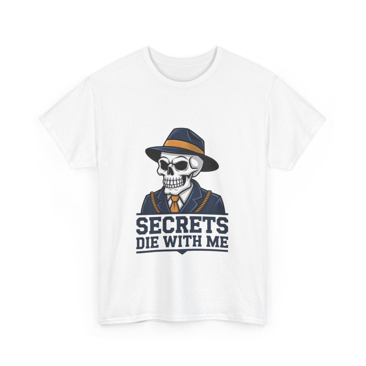 Secrets die with me - Unisex Freemason Ready to Go Apparel – T-Shirt, Sweatshirt or Hoodie – Multiple Colours & Sizes - Masonic Mugs
