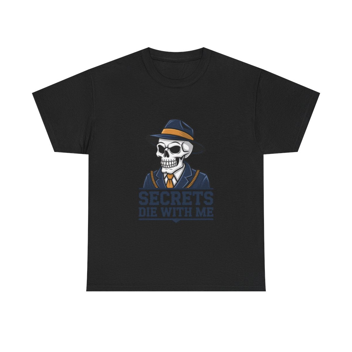 Secrets die with me - Unisex Freemason Ready to Go Apparel – T-Shirt, Sweatshirt or Hoodie – Multiple Colours & Sizes - Masonic Mugs