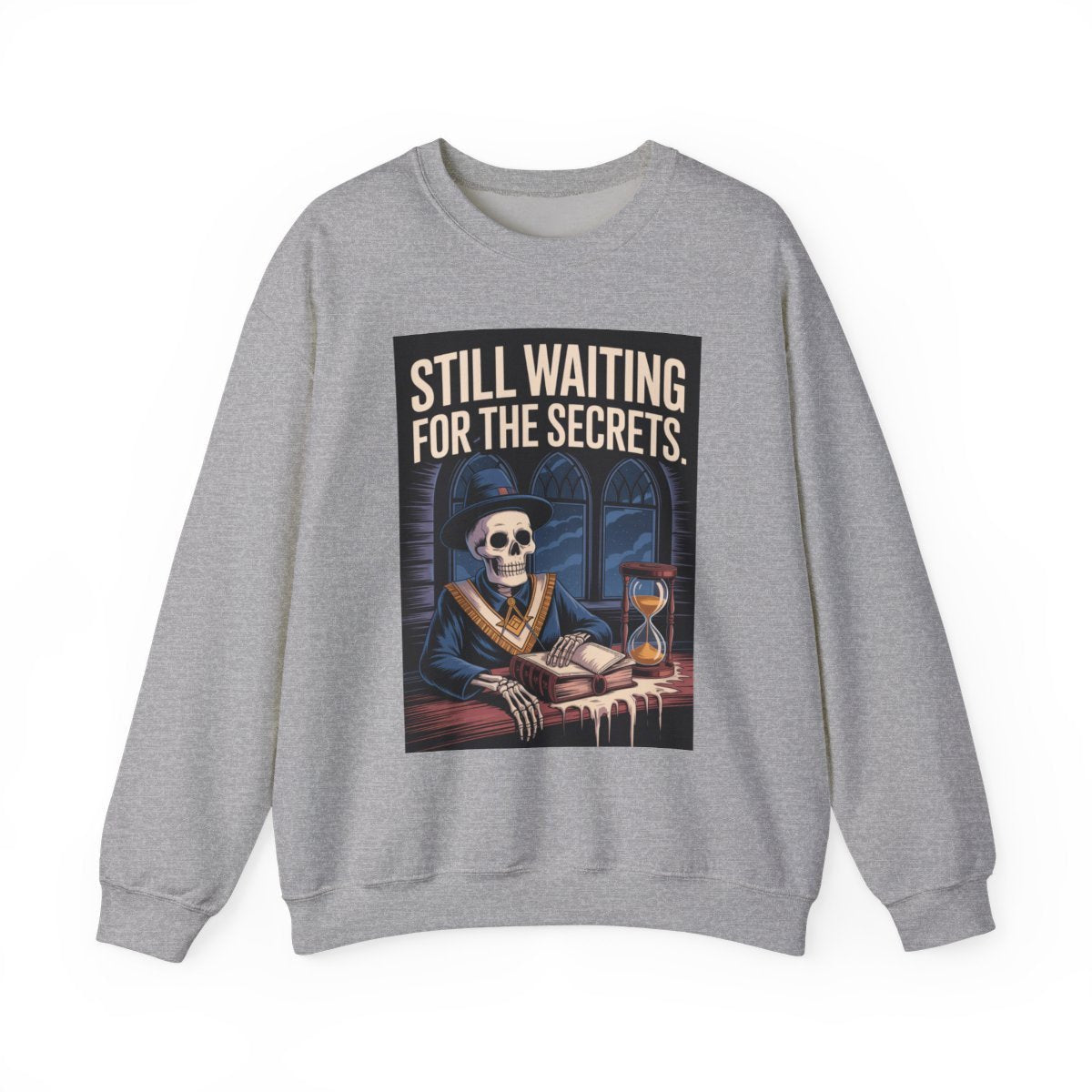 Still waiting for the secrets - Unisex Freemason Ready to Go Apparel – T-Shirt, Sweatshirt or Hoodie – Multiple Colours & Sizes - Masonic Mugs