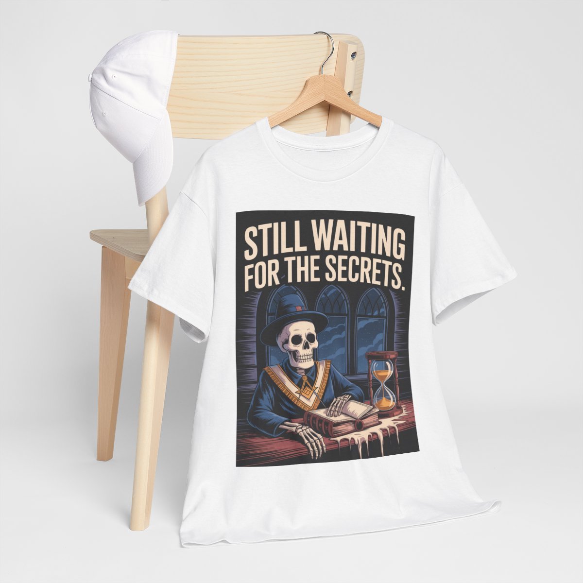Still waiting for the secrets - Unisex Freemason Ready to Go Apparel – T-Shirt, Sweatshirt or Hoodie – Multiple Colours & Sizes - Masonic Mugs