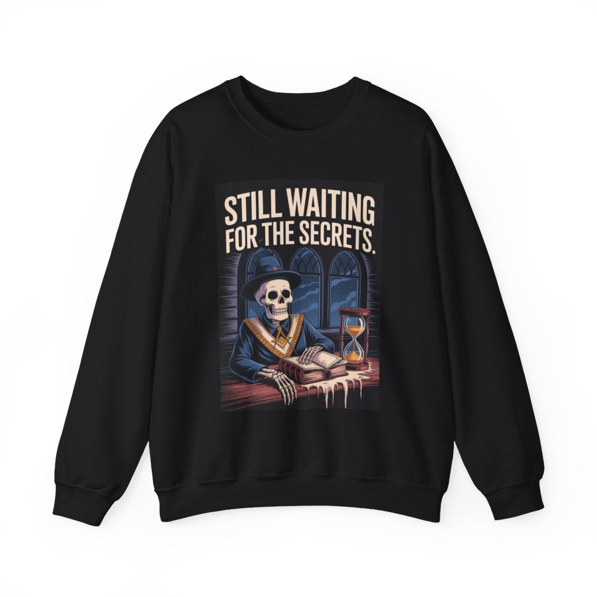 Still waiting for the secrets - Unisex Freemason Ready to Go Apparel – T-Shirt, Sweatshirt or Hoodie – Multiple Colours & Sizes - Masonic Mugs