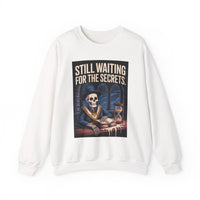 Still waiting for the secrets - Unisex Freemason Ready to Go Apparel – T-Shirt, Sweatshirt or Hoodie – Multiple Colours & Sizes - Masonic Mugs