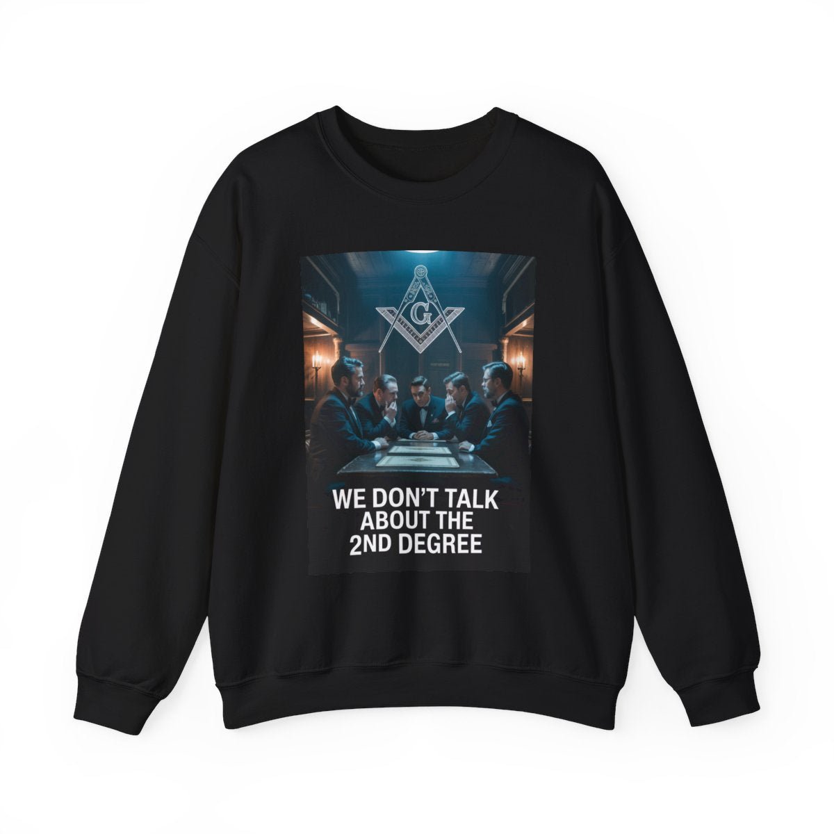 We don't talk about the 2nd degree - Unisex Freemason Ready to Go Apparel – T-Shirt, Sweatshirt or Hoodie – Multiple Colours & Sizes - Masonic Mugs